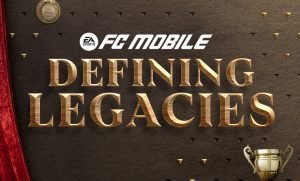 FC MOBILE โ SEASON RECAP & A HUGE FAREWELL TO FCM25 | FC Mobile fc mobile 25 defining legacies 300x181 1 | FC Mobile