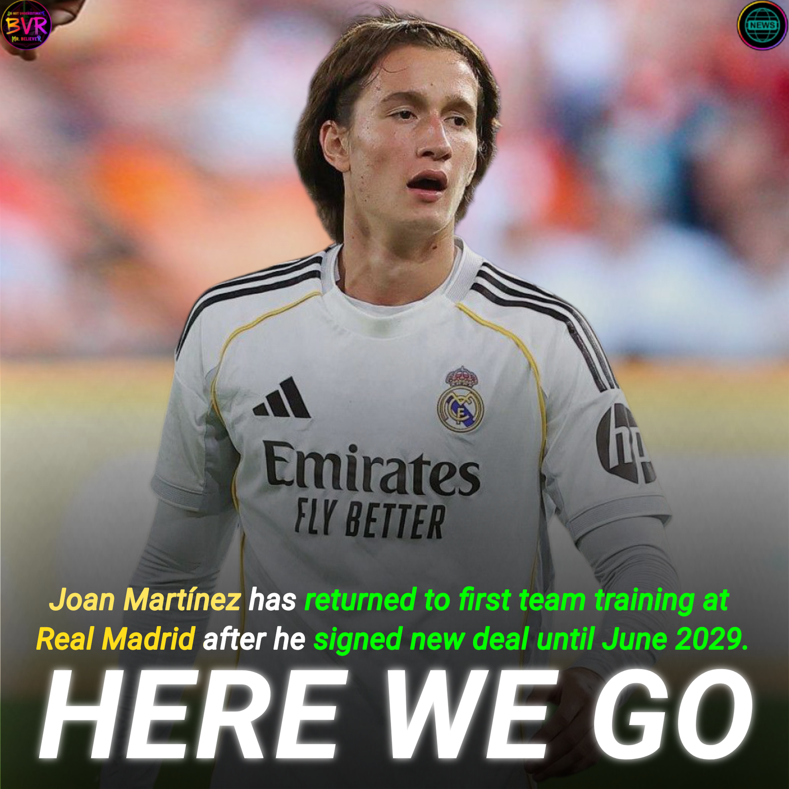 real madrid joan martinez contract renewal